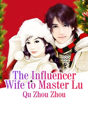 cover image of The Influencer Wife to Master Lu
